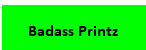 Badass Printz
